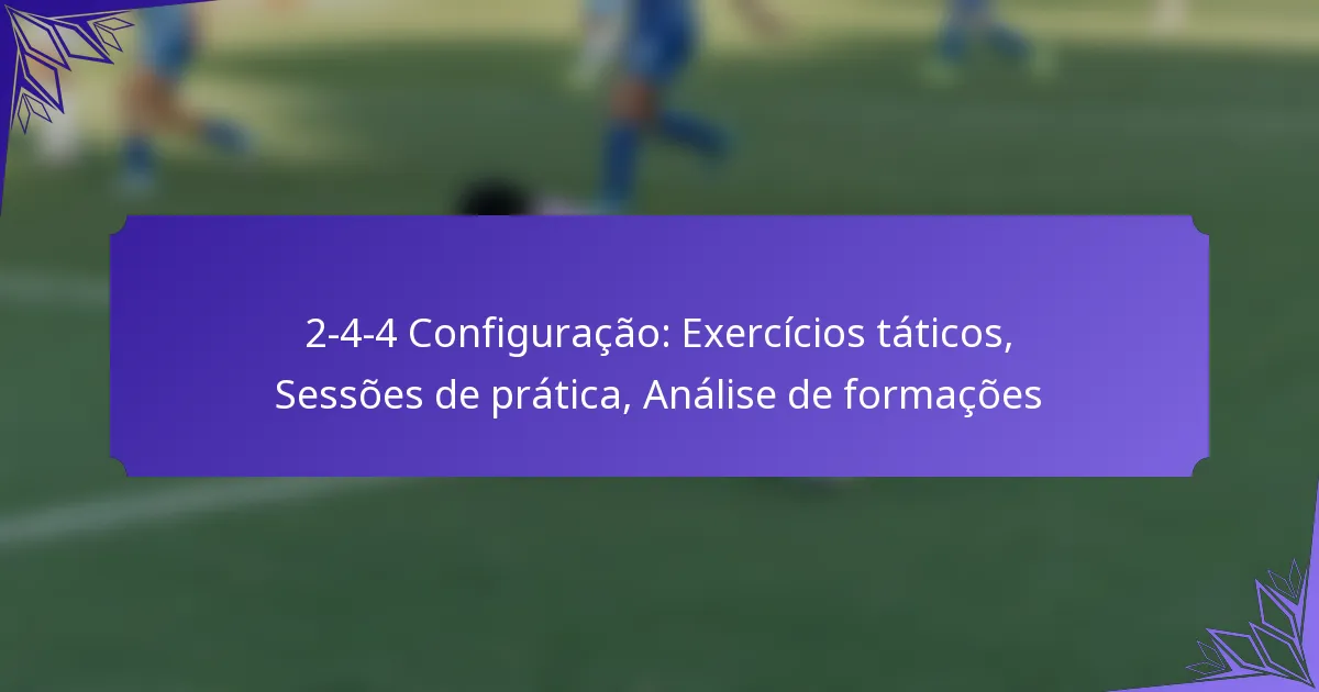 2-4-4 Configuração: Exercícios táticos, Sessões de prática, Análise de formações